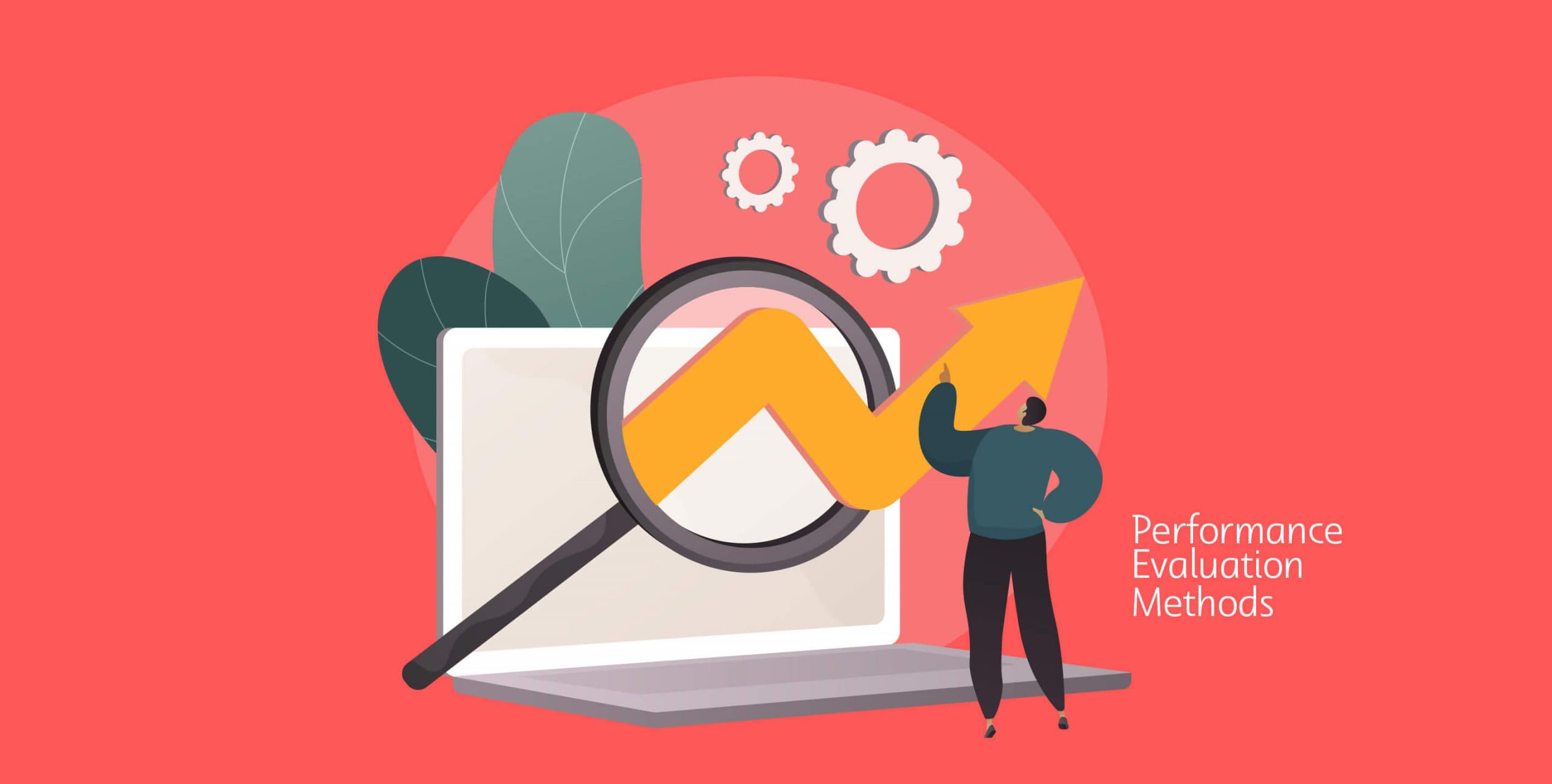 8 Performance Evaluation Methods That Boost Employee Morale: A Detailed Guide 8 Performance Evaluation Methods That Boost Employee Morale: A Detailed Guide